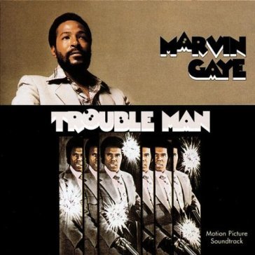 Trouble man - Marvin Gaye