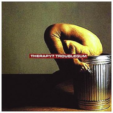 Troublegum - Therapy?