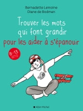 Trouver les mots qui font grandir pour les aider à s épanouir