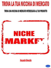 Trova la Tua Nicchia di Mercato