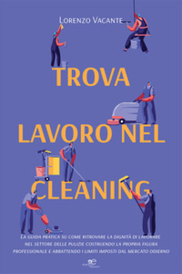 Trova lavoro nel cleaning - Lorenzo Vacante