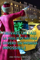 Trovare un Taxi la Vigilia di Natale Ovvero Un Impresa Impossibile