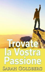 Trovate la Vostra Passione