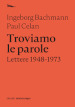 Troviamo le parole. Lettere 1948-1973