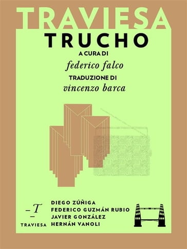 Trucho - Federico Falco - Diego Zúñiga - Federico Guzmán Rubio - Javier González - Hernán Vanoli