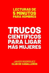 Trucos Científicos Para Ligar Más Mujeres