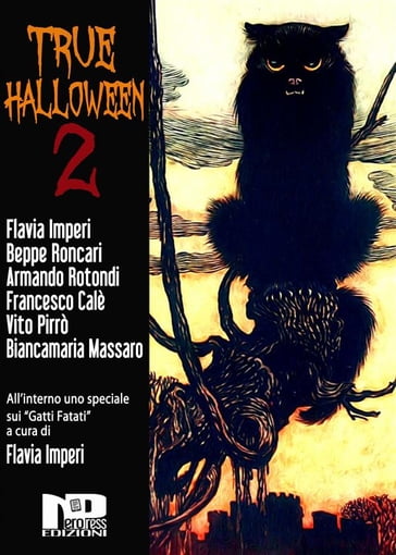 True Halloween 2 - Armando Rotondi  NA - Beppe Roncari - Biancamaria Massaro - Flavia Imperi - Francesco Calè - Vito Pirrò