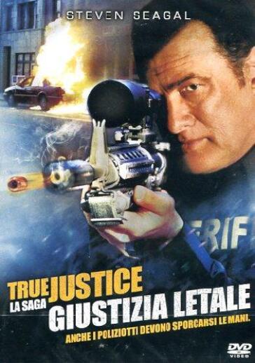 True Justice - Giustizia Letale - Keoni Waxman