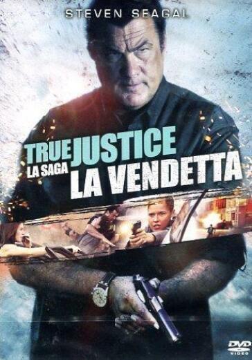 True Justice - La Vendetta - Keoni Waxman