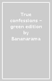 True confessions - green edition