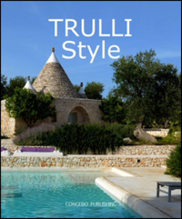 Trulli style. Ediz. illustrata