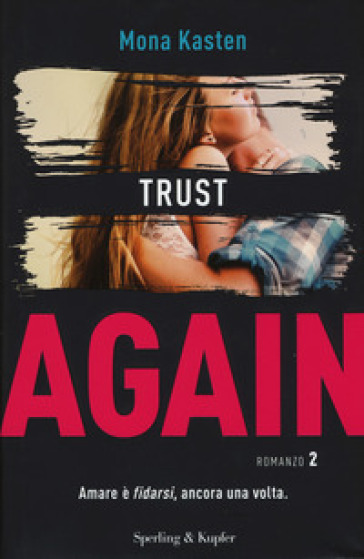 Trust again. Ediz. italiana. Vol. 2 - Mona Kasten