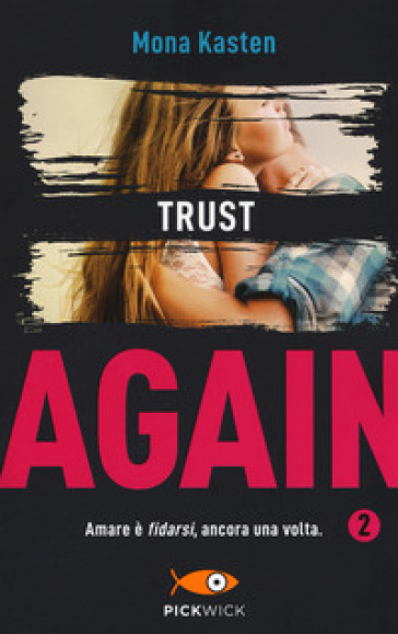 Trust again. Ediz. italiana. Vol. 2 - Mona Kasten