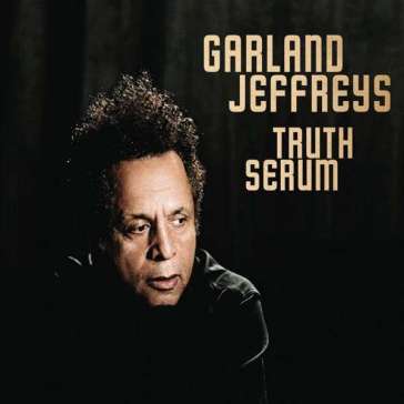 Truth serum - Garland Jeffreys