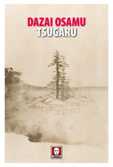 Tsugaru - Osamu Dazai