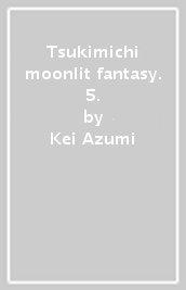 Tsukimichi moonlit fantasy. 5.