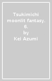 Tsukimichi moonlit fantasy. 6.