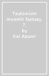Tsukimichi moonlit fantasy. 7.