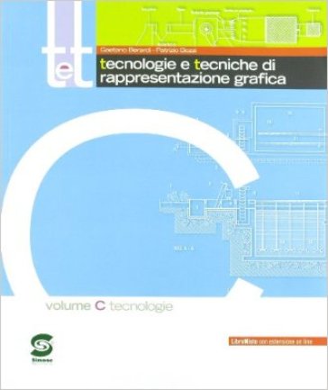 T&t. Corso di tecnologie e tecniche di rappresentazione grafica. Vol. C. Per gli Ist. Tecnici. Con DVD-ROM - Gaetano Berardi - Patrizio Bozzi