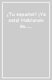 ¿Tu español? ¡Ya está! Hablando de... Negocios. Per gli Ist. tecnici e professionali. Con e-book. Con espansione online