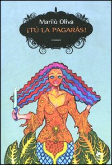 !Tu la pagaras! - Marilù Oliva