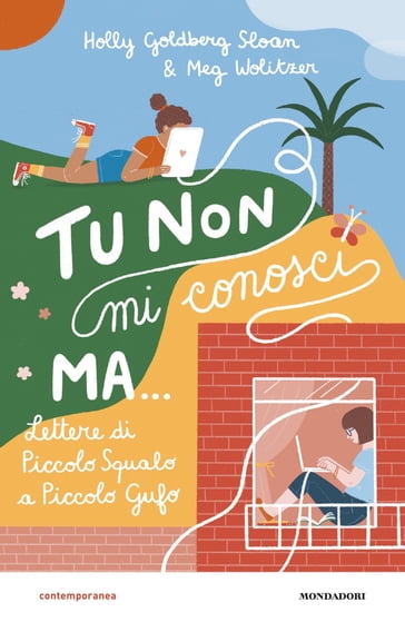 Tu non mi conosci, ma  Lettere di Piccolo Squalo a Piccolo Gufo - Holly Goldberg Sloan - Meg Wolitzer