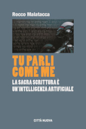 Tu parli come me. La Sacra Scrittura è un