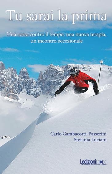 Tu sarai la prima - Carlo Gambacorti-Passerini - Stefania Luciani