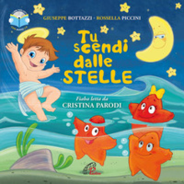 Tu scendi dalle stelle letto da Cristina Parodi. Ediz. illustrata. Con CD-Audio - Giuseppe Antonio Bottazzi