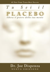 Tu sei il Placebo
