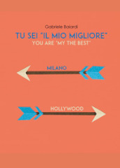Tu sei «il mio migliore» (you are «my the best»)