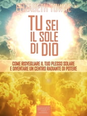 Tu sei il sole di Dio