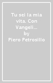 Tu sei la mia vita. Con Vangeli e Atti. Con e-book. Con espansione online. Per la Scuola media. 1.