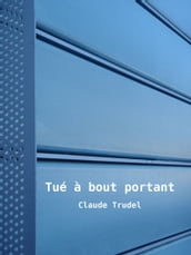 Tué à bout portant