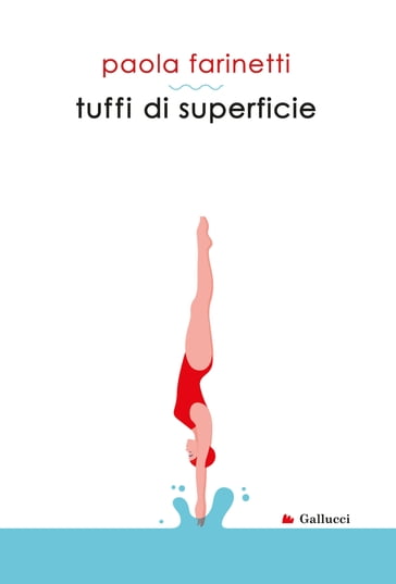 Tuffi di superficie - Paola Farinetti