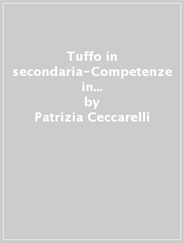 Tuffo in secondaria-Competenze in vacanza-Narrativa classica e inglese. Per la Scuola elementare - Patrizia Ceccarelli