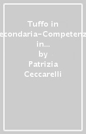 Tuffo in secondaria-Competenze in vacanza-Narrativa classica e inglese. Per la Scuola elementare