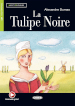 Tulipe Noire. Con File audio scaricabile on line