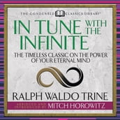 In Tune With the Infinite (Condensed Classics)