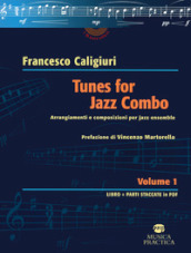 Tunes for Jazz Combo. Arrangiamenti e composizioni per jazz ensemble. 1.
