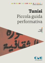 Tunisi. Piccola guida performativa