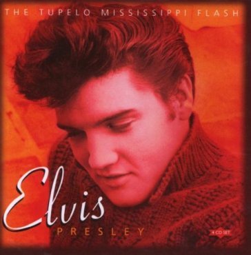 Tupelo mississippi flash - Elvis Presley