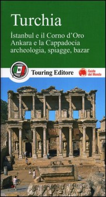 Turchia. Istanbul e il Corno d'Oro, Ankara e la Capadocia, archeologia, spiagge, bazar