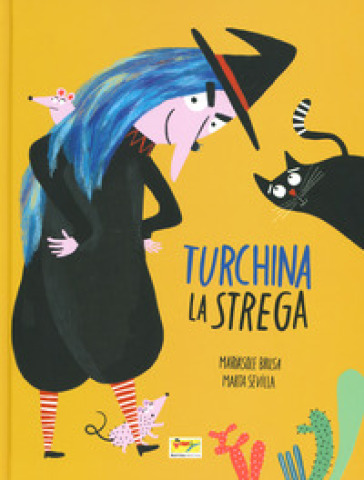 Turchina la strega. Ediz. a colori - Mariasole Brusa - Marta Sevilla