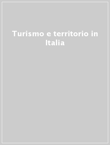 Turismo e territorio in Italia