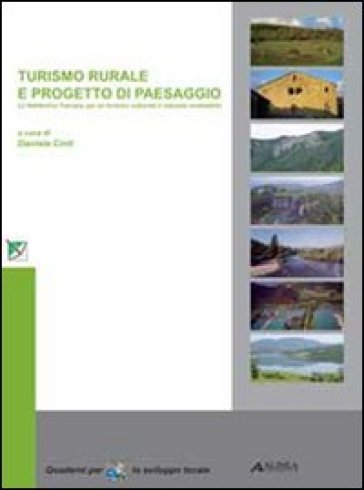 Turismo rurale e progetto di paesaggio. La Valtiberina toscana per un turismo culturale e naturale sostenibile