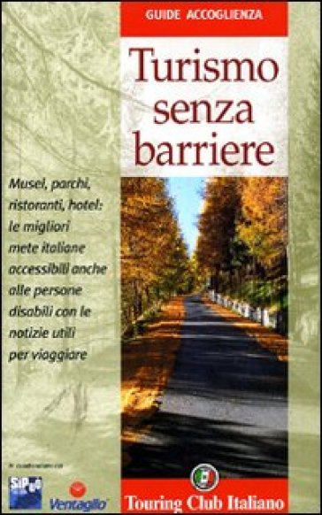 Turismo senza barriere - Franco Bomprezzi - Giovanni Merlo