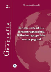 Turismo sostenibile e turismo responsabile. Riflessioni geografiche su aree pugliesi