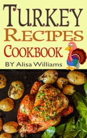 Turkey Recipes Cookbook