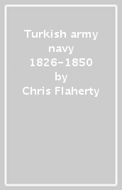 Turkish army & navy 1826-1850